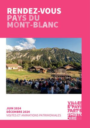 Brochure RENDEZ-VOUS Pays d'art et d'histoire du Mont-Blanc - Juin / décembre 2024