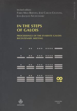 In the steps of Galois: proceedings of the Evariste Galois bicentenary meeting