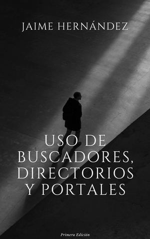 USO DE  BUSCADORES, DIRECTORIOS  Y PORTALES