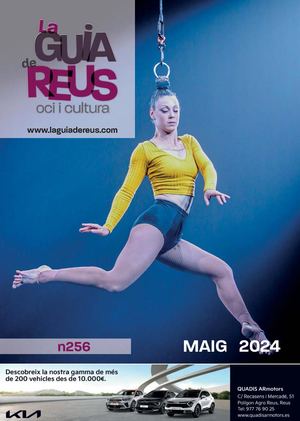 La Guia de Reus Cultura i Oci nº 256, Maig 2024