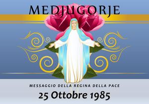 Messaggio della Madonna di Medjugorje del 25 Ottobre 1985