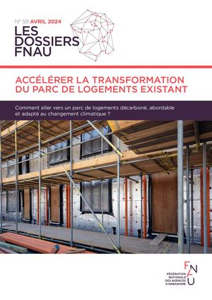ACCÉLÉRER LA TRANSFORMATION  DU PARC DE LOGEMENTS EXISTANT
