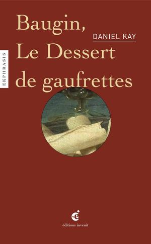 Baugin, Le Dessert de gaufrettes - Daniel Kay