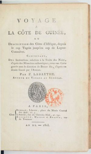 Voyage A La Côte De Guinée Ou Description Des Côtes D'Afrique Depuis Le Cap Tagrin Jusqu'Au Cap De Lopez Gonzalves Par P. Labarthe, 1803