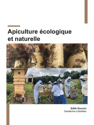 Calaméo - Apiculture Écologique Et Naturelle Edith Guccini Gardienne D ...