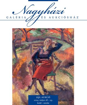 Nagyházi Galéria és Aukciósház - 291. aukció