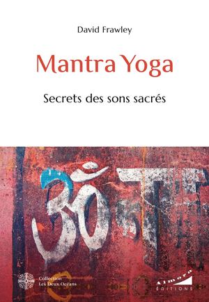 Mantra Yoga, David FRAWLEY (EXTRAIT)