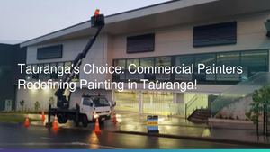 Tauranga's Leading Commercial Painters: Elevating Painting in Tauranga!