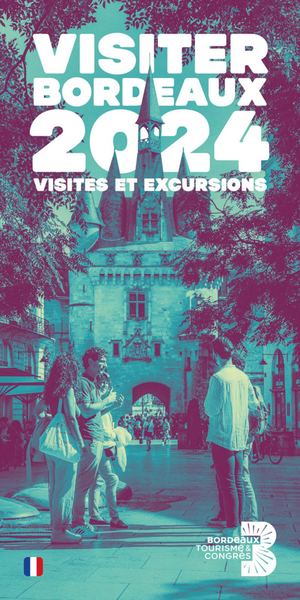 Visiter Bordeaux 2024