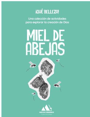 Miel de Abejas - ¡Qué Belleza!