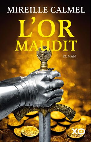 L'Or maudit  - Mireille Calmel