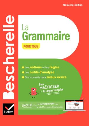 Bescherelle La grammaire pour tous - nouvelle édition
