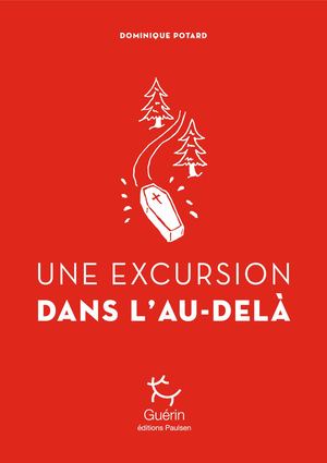 Une Excursion Dans L'au Delà  - D Potard