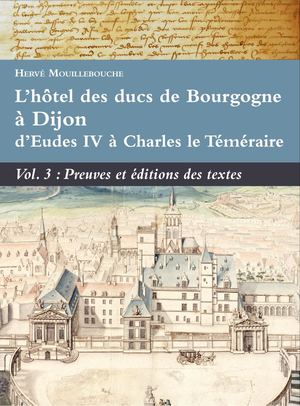 L'hôtel des ducs de Bourgogne à Dijon d'Eudes IV à Charles le Téméraire