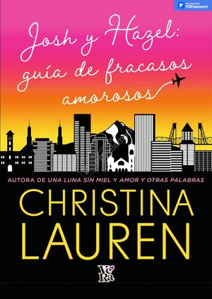 Josh Y Hazel Guia De Fracasos Christina Lauren