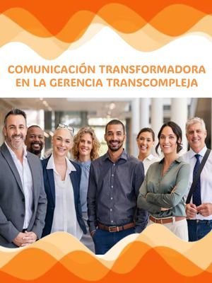 Comunicación transformadora en la gerencia transcompleja