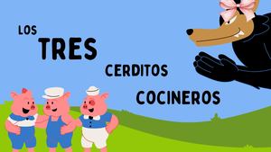 Cuento: Los tres cerditos cocineros