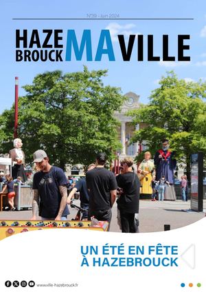 Hazebrouck Ma Ville N°38 Juin 2024