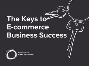 The Keys To Ecommerce Business Succsess
