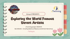E Twinning Project Be U R B A N -  Exploring The World Famous Street Artists