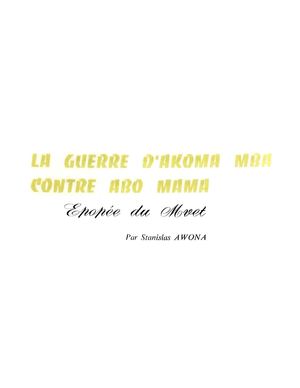 La Guerre D'Akoma Mba Contre Abo Mama, Par S. Awona Revue Abbia 1965 Num. 9-10, ( PROV. DEFAP )