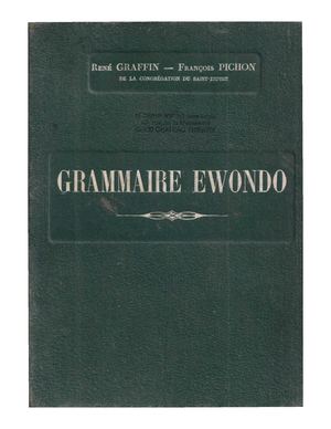 Grammaire Ewondo Par R. P. R. Graffin Et R. P. F. Pichon, 1930, ( CSSP ), ( PROV. JL-EM )
