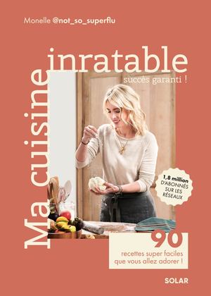 Ma cuisine inratable succès garanti ! - EXTRAIT