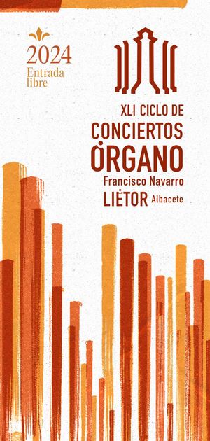 XLI Ciclo conciertos organo "Francisco Navarro" Liétor ALBACETE 2024