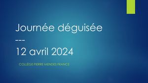 Journée Déguisée Collège PMF87 Avril 2024