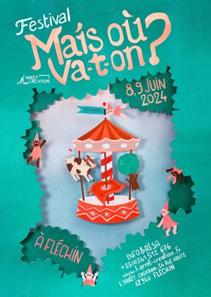 Festival Mais où va-t-on ? 2024 par L'Arrêt Création, à Fléchin