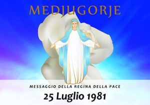 Messaggio della Madonna di Medjugorje del 25 Luglio 1981