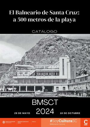 Catálogo bibliográfico «El Balneario de Santa Cruz: a 500 metros de la playa»