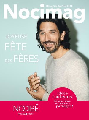 Nocimag Édition Fête des Pères 2024