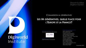 Commission IA Génératives 2023 - Digiworld Institute - Rapport