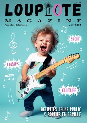 LOUPIOTE Magazine_ N°08_ JUIN 2024