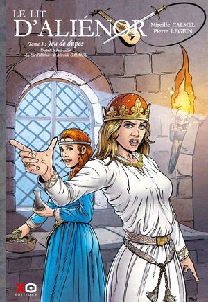 Le Lit d’Aliénor – La bande dessinée Tome 3 : Jeu de dupes