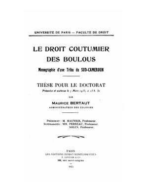 (Bulu) Le Droit Coutumier Des Boulous, Thèse Par M. Bertaut, 1935