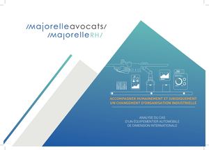 Etude de cas - Changement d'Organisation Industrielle par Majorelle RH et Majorelle Avocats
