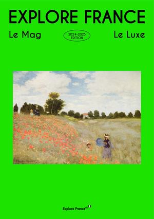 프랑스 관광청 매거진 Explore France, Le Mag, Le Luxe 2024-2025