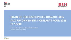BILAN DE L’EXPOSITION DES TRAVAILLEURS  AUX RAYONNEMENTS IONISANTS POUR 2023  ET SISERI