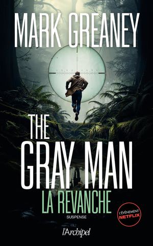 Internet Greaney The Gray Man 3 La Revanche 9782809849066 Indd