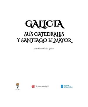 GALICIA SUS CATEDRALES Y SANTIAGO EL MAYOR