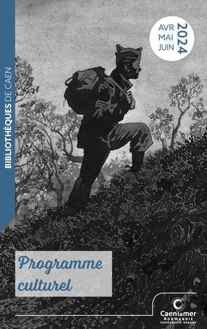 Programme des Bibliothèques de Caen - Avril/Juin 2024