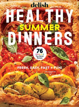 Delish Quarterly Healthy Summer Dinners 2024
