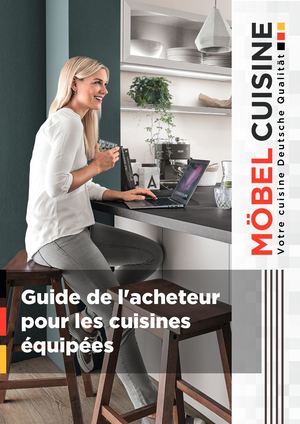 Mobel Cuisine - Guide de l'acheteur pour les cuisines équipées