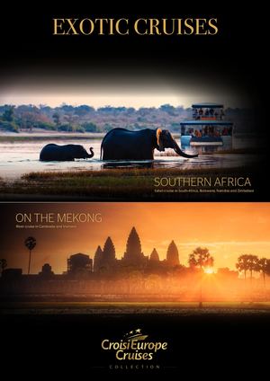 EXOTIC CRUISES SOUTHERN AFRICA Safari-cruise in South-Africa, Botswana, Namibia and Zimbabwe ON THE MEKONG River cruise in Cambodia and Vietnam