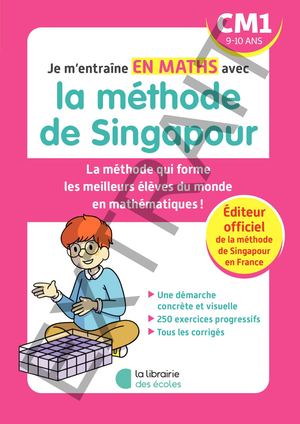 Je m’entraîne avec la méthode de Singapour – Maths CM1