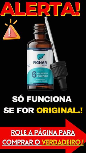 FIGNAR GOTAS 【⛔ ALERTA❗️】 Fignar Gotas Só Funciona Se For Comprado Pelo Site Oficial !