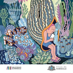 AGENDA BIBLIOTHEQUES MARSEILLE MAI JUIN 2024