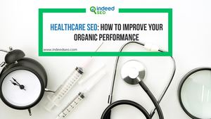 Healthcare Seo How To Improve Your Organic Performance